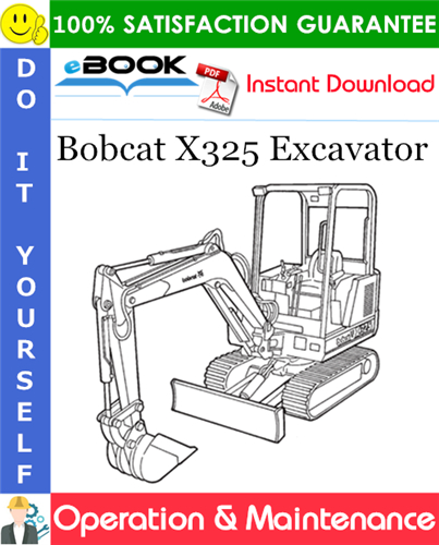 Thumbnail ☆☆ Best ☆☆ Bobcat X325 Excavator Operation & Maintenance Manual (S/N 511820001511821999)
