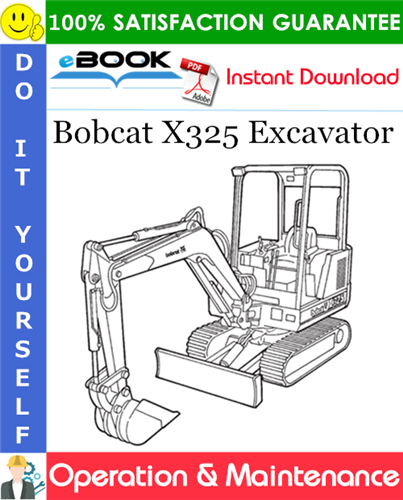Thumbnail ☆☆ Best ☆☆ Bobcat X325 Excavator Operation & Maintenance Manual (S/N 514013001 & Above)