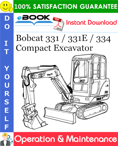 Thumbnail ☆☆ Best ☆☆ Bobcat 331 / 331E / 334 Compact Excavator Operation & Maintenance Manual (331 - S/N AACS11001 & Above, 331 - S/N A9K511001 & Above, 331E - S/N A9K911001 & Above, Thumbnail ☆☆ Best ☆☆ Bobcat 331 / 331E / 334 Compact Excavator Operation & Maintenance Manual (331 - S/N AACS11001 & Above, 331 - S/N A9K511001 & Above, 331E - S/N A9K911001 & Above,