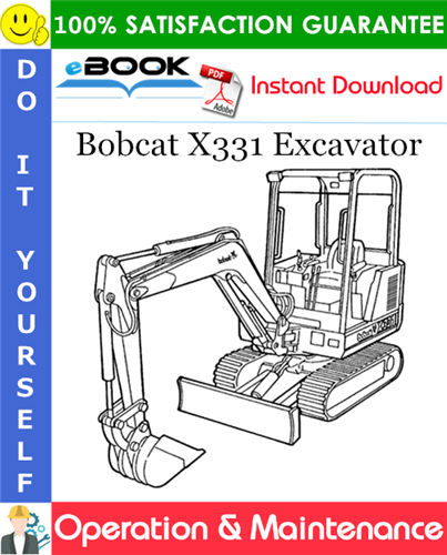 Thumbnail ☆☆ Best ☆☆ Bobcat X331 Excavator Operation & Maintenance Manual (S/N 512911001 & Above) Thumbnail ☆☆ Best ☆☆ Bobcat X331 Excavator Operation & Maintenance Manual (S/N 512911001 & Above)