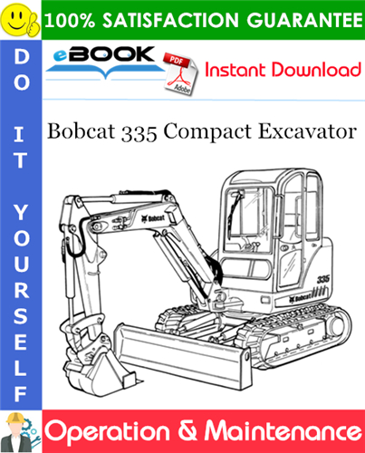 Thumbnail ☆☆ Best ☆☆ Bobcat 335 Compact Excavator Operation & Maintenance Manual (S/N AAD111001 & Above, S/N A9KA11001 & Above) Thumbnail ☆☆ Best ☆☆ Bobcat 335 Compact Excavator Operation & Maintenance Manual (S/N AAD111001 & Above, S/N A9KA11001 & Above)