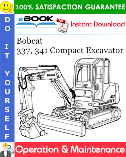 Thumbnail ☆☆ Best ☆☆ Bobcat 337, 341 Compact Excavator Operation & Maintenance Manual (337 - S/N 234611164 & Above, 341 - S/N 234711198 & Above) Thumbnail ☆☆ Best ☆☆ Bobcat 337, 341 Compact Excavator Operation & Maintenance Manual (337 - S/N 234611164 & Above, 341 - S/N 234711198 & Above)