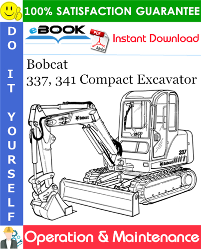Thumbnail ☆☆ Best ☆☆ Bobcat 337, 341 Compact Excavator Operation & Maintenance Manual (337 - S/N AAC811001 & Above, 337 - S/N A9W711001 & Above, 341 - S/N A9W911001 & Above) Thumbnail ☆☆ Best ☆☆ Bobcat 337, 341 Compact Excavator Operation & Maintenance Manual (337 - S/N AAC811001 & Above, 337 - S/N A9W711001 & Above, 341 - S/N A9W911001 & Above)