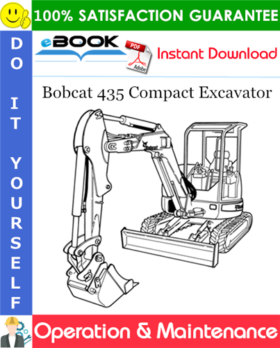 Thumbnail ☆☆ Best ☆☆ Bobcat 435 Compact Excavator Operation & Maintenance Manual (S/N 562611001 & Above, S/N 562811001 & Above, S/N 563111001 & Above, S/N 563211001 & Above) Thumbnail ☆☆ Best ☆☆ Bobcat 435 Compact Excavator Operation & Maintenance Manual (S/N 562611001 & Above, S/N 562811001 & Above, S/N 563111001 & Above, S/N 563211001 & Above)