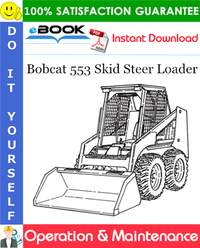 Thumbnail ☆☆ Best ☆☆ Bobcat 553 Skid Steer Loader Operation & Maintenance Manual (S/N 516311800 & Above, Europe Only  S/N 516412200 & Above)