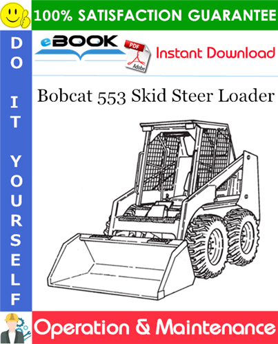 Thumbnail ☆☆ Best ☆☆ Bobcat 553 Skid Steer Loader Operation & Maintenance Manual (S/N 520311001 & Above, S/N 520411001 & Above)