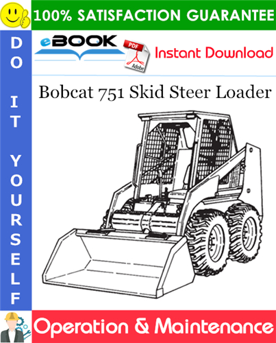 Thumbnail ☆☆ Best ☆☆ Bobcat 751 Skid Steer Loader Operation & Maintenance Manual (S/N 515730001 & Above, S/N 515620001 & Above)