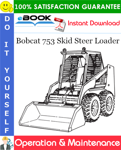 Thumbnail ☆☆ Best ☆☆ Bobcat 753 Skid Steer Loader Operation & Maintenance Manual (S/N 515830001 & Above, S/N 516220001 & Above)