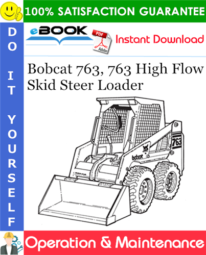 Thumbnail ☆☆ Best ☆☆ Bobcat 763, 763 High Flow Skid Steer Loader Operation & Maintenance Manual (S/N 512235900 thru 512249999, S/N 512442000 thru 512449999, S/N 512613600 thru 512619