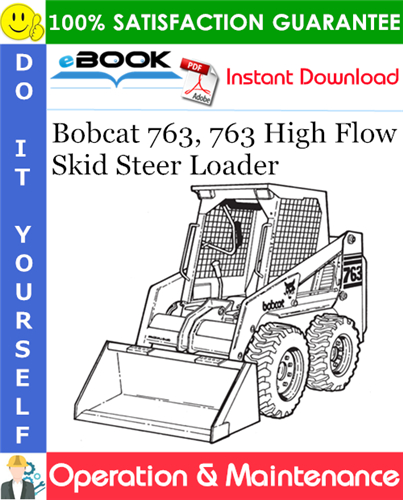 Thumbnail ☆☆ Best ☆☆ Bobcat 763, 763 High Flow Skid Steer Loader Operation & Maintenance Manual (S/N 512250001 & Above, S/N 512450001 & Above, S/N 512620001  512629999)