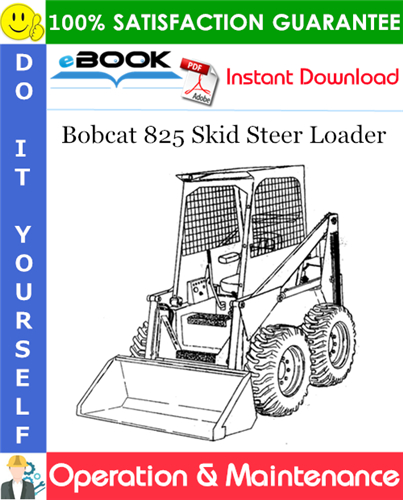 Thumbnail ☆☆ Best ☆☆ Bobcat 825 Skid Steer Loader Operation & Maintenance Manual (S/N 495813999 & Below)