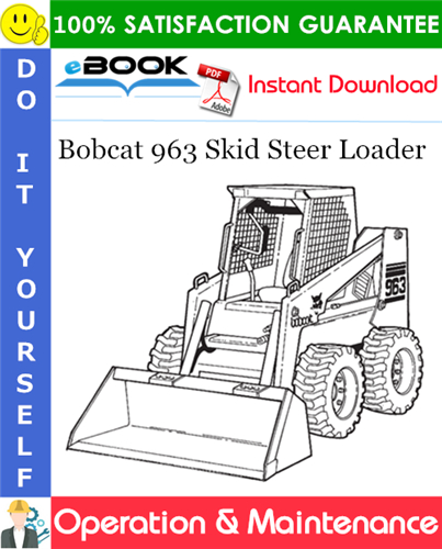 Thumbnail ☆☆ Best ☆☆ Bobcat 963 Skid Steer Loader Operation & Maintenance Manual (S/N 562211620 thru 562214999, S/N 516511058 thru 516514999)