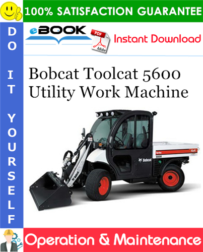 Thumbnail ☆☆ Best ☆☆ Bobcat Toolcat 5600 Utility Work Machine Operation & Maintenance Manual (S/N A0W111001 & Above)