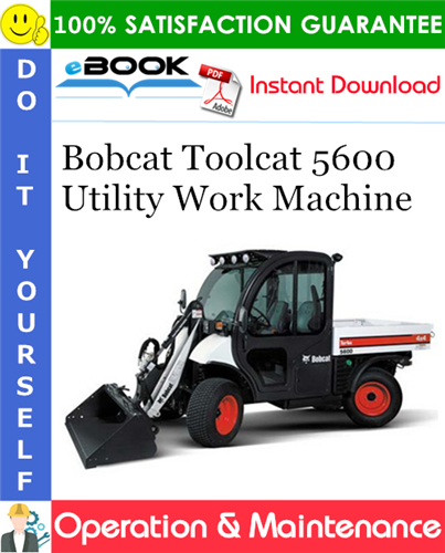 Thumbnail ☆☆ Best ☆☆ Bobcat Toolcat 5600 Utility Work Machine Operation & Maintenance Manual (S/N A94Y11001 & Above)