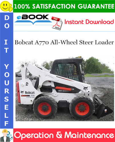 Thumbnail ☆☆ Best ☆☆ Bobcat A770 All-Wheel Steer Loader Operation & Maintenance Manual (S/N ASRW11001 & Above)