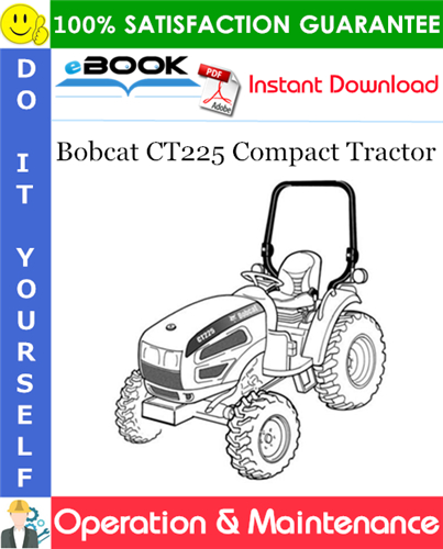 Thumbnail ☆☆ Best ☆☆ Bobcat CT225 Compact Tractor Operation & Maintenance Manual (S/N A59B11001 & Above)