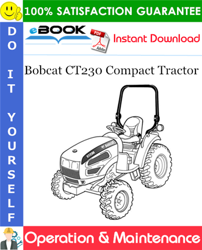 Thumbnail ☆☆ Best ☆☆ Bobcat CT230 Compact Tractor Operation & Maintenance Manual (S/N A59C11001 & Above)