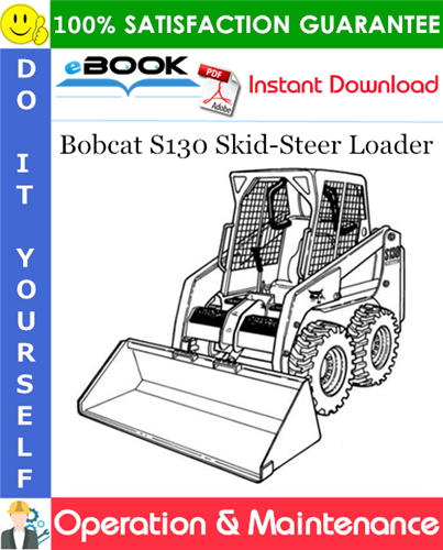 Thumbnail ☆☆ Best ☆☆ Bobcat S130 Skid-Steer Loader Operation & Maintenance Manual (S/N 529211001 & Above, S/N 529611001 & Above, S/N A1Z711001 - A1Z759999, S/N A84W11001 & Above, S/N Thumbnail ☆☆ Best ☆☆ Bobcat S130 Skid-Steer Loader Operation & Maintenance Manual (S/N 529211001 & Above, S/N 529611001 & Above, S/N A1Z711001 - A1Z759999, S/N A84W11001 & Above, S/N