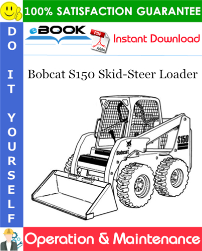 Thumbnail ☆☆ Best ☆☆ Bobcat S150 Skid-Steer Loader Operation & Maintenance Manual (S/N 529711001 & Above, S/N 529811001 & Above, S/N A8M011001 - A8M059999, S/N AC3011001 - AC3059999) Thumbnail ☆☆ Best ☆☆ Bobcat S150 Skid-Steer Loader Operation & Maintenance Manual (S/N 529711001 & Above, S/N 529811001 & Above, S/N A8M011001 - A8M059999, S/N AC3011001 - AC3059999)