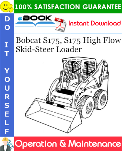 Thumbnail ☆☆ Best ☆☆ Bobcat S175, S175 High Flow Skid-Steer Loader Operation & Maintenance Manual (S/N 525211001 & Above, S/N 525311001 & Above)