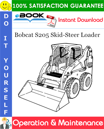 Thumbnail ☆☆ Best ☆☆ Bobcat S205 Skid-Steer Loader Operation & Maintenance Manual (S/N 530511001 - 530559999, S/N 530611001 - 530659999)