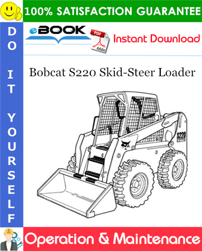 Thumbnail ☆☆ Best ☆☆ Bobcat S220 Skid-Steer Loader Operation & Maintenance Manual (S/N A5GK11001 - A5GK19999, S/N A5GL11001 - A5GL19999)