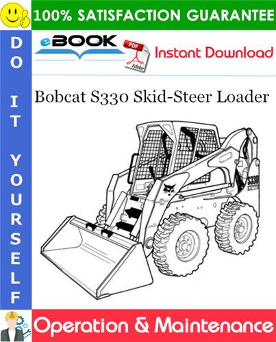 Thumbnail ☆☆ Best ☆☆ Bobcat S330 Skid-Steer Loader Operation & Maintenance Manual (S/N A5HA11001 & Above, S/N AAKM11001 & Above)