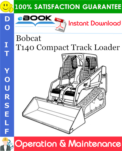 Thumbnail ☆☆ Best ☆☆ Bobcat T140 Compact Track Loader Operation & Maintenance Manual (S/N A3L720001 & Above, S/N A3L820001 & Above)