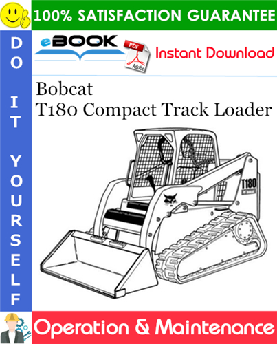 Thumbnail ☆☆ Best ☆☆ Bobcat T180 Compact Track Loader Operation & Maintenance Manual (S/N A3LL11001 - A3LL36499)