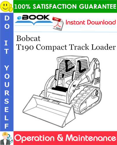 Thumbnail ☆☆ Best ☆☆ Bobcat T190 Compact Track Loader Operation & Maintenance Manual (S/N A3LN11001 - A3LN36499, S/N A3LP11001 - A3LP36499)