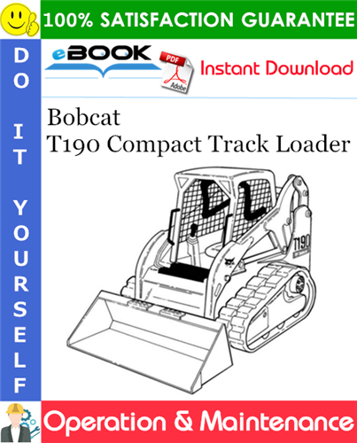 Thumbnail ☆☆ Best ☆☆ Bobcat T190 Compact Track Loader Operation & Maintenance Manual (S/N A3LN36500 & Above)