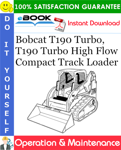 Thumbnail ☆☆ Best ☆☆ Bobcat T190 Turbo, T190 Turbo High Flow Compact Track Loader Operation & Maintenance Manual (S/N 527711001 & Above, S/N 527811001 & Above)