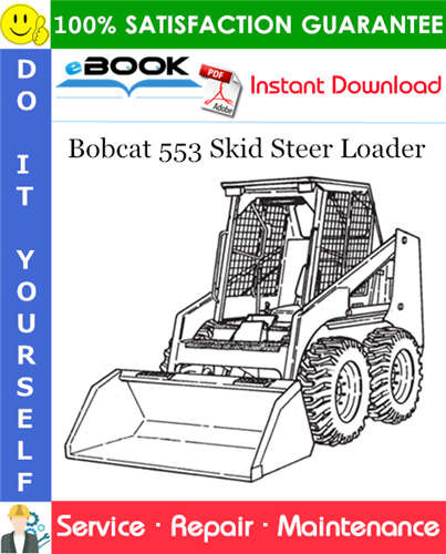 Thumbnail ☆☆ Best ☆☆ Bobcat 553 Skid Steer Loader Service Repair Manual (S/N 516311001 & Above, S/N 516411001 & Above)