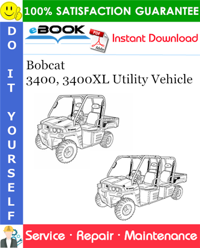 Thumbnail ☆☆ Best ☆☆ Bobcat 3400, 3400XL Utility Vehicle Service Repair Manual (S/N AJNT11001 & Above, S/N AJNV11001 & Above)
