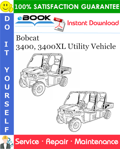 Thumbnail ☆☆ Best ☆☆ Bobcat 3400, 3400XL Utility Vehicle Service Repair Manual (S/N AJNU11001 & Above, S/N AJNW11001 & Above)