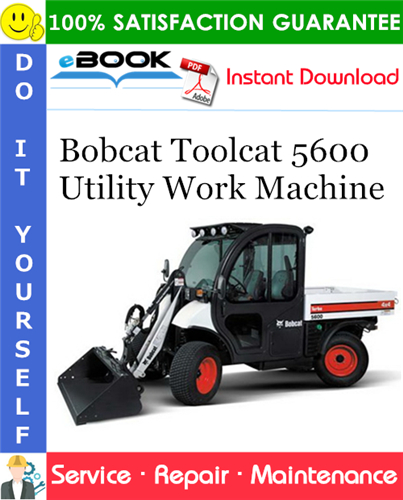 Thumbnail ☆☆ Best ☆☆ Bobcat Toolcat 5600 Utility Work Machine Service Repair Manual (S/N A00211001 & Above, S/N A00311001 & Above)