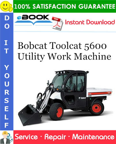 Thumbnail ☆☆ Best ☆☆ Bobcat Toolcat 5600 Utility Work Machine Service Repair Manual (S/N A94Y11001 & Above)