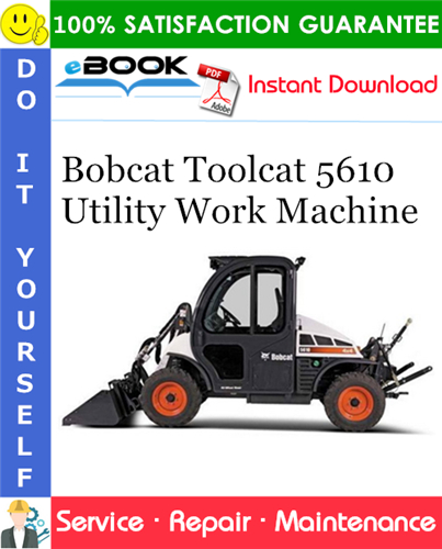 Thumbnail ☆☆ Best ☆☆ Bobcat Toolcat 5610 Utility Work Machine Service Repair Manual (S/N APFB11001 & Above)