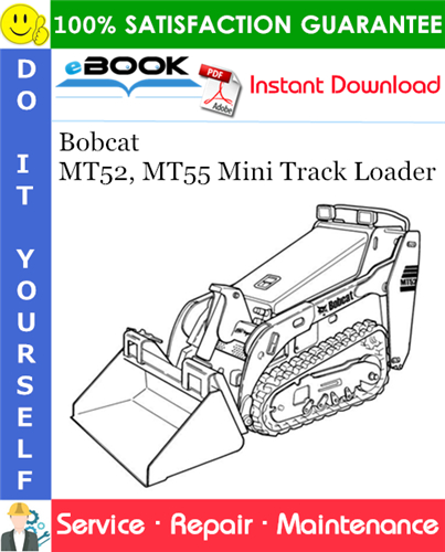 Thumbnail ☆☆ Best ☆☆ Bobcat MT52, MT55 Mini Track Loader Service Repair Manual (S/N A3WR11001 & Above, S/N A3WT11001 & Above, S/N A3WS11001 & Above, S/N A3WU11001 & Above)