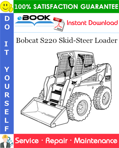 Thumbnail ☆☆ Best ☆☆ Bobcat S220 Skid-Steer Loader Service Repair Manual (S/N 530711001 & Above, S/N 530811001 & Above)