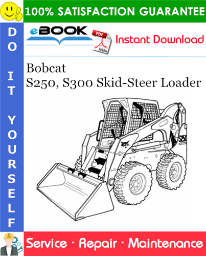 Thumbnail ☆☆ Best ☆☆ Bobcat S250, S300 Skid-Steer Loader Service Repair Manual (S/N 530911001 & Above, S/N 531011001 & Above, S/N 531111001 & Above, S/N 531211001 & Above)