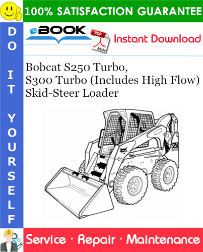 Thumbnail ☆☆ Best ☆☆ Bobcat S250 Turbo, S300 Turbo (Includes High Flow) Skid-Steer Loader Service Repair Manual (S250 - S/N 521311001 & Above, S250 - S/N 521411001 & Above, S300 - S/