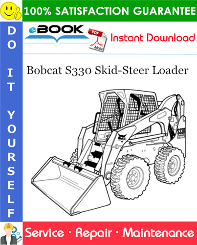 Thumbnail ☆☆ Best ☆☆ Bobcat S330 Skid-Steer Loader Service Repair Manual (S/N A5HA11001 & Above, S/N AAKM11001 & Above) Thumbnail ☆☆ Best ☆☆ Bobcat S330 Skid-Steer Loader Service Repair Manual (S/N A5HA11001 & Above, S/N AAKM11001 & Above)