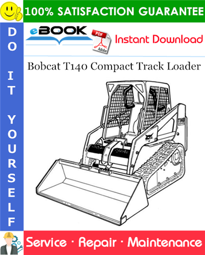 Thumbnail ☆☆ Best ☆☆ Bobcat T140 Compact Track Loader Service Repair Manual (S/N A3L720001 & Above, S/N A3L820001 & Above) Thumbnail ☆☆ Best ☆☆ Bobcat T140 Compact Track Loader Service Repair Manual (S/N A3L720001 & Above, S/N A3L820001 & Above)