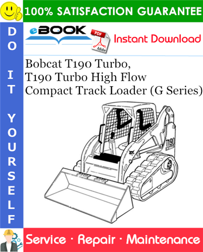 Thumbnail ☆☆ Best ☆☆ Bobcat T190 Turbo, T190 Turbo High Flow Compact Track Loader (G Series) Service Repair Manual (S/N 519311001 & Above, S/N 519411001 & Above)