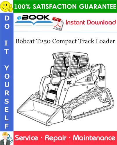 Thumbnail ☆☆ Best ☆☆ Bobcat T250 Compact Track Loader Service Repair Manual (S/N 531811001 & Above, S/N 531911001 & Above)