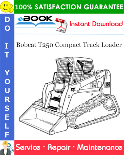 Thumbnail ☆☆ Best ☆☆ Bobcat T250 Compact Track Loader Service Repair Manual (S/N A5GS11001 - A5GS19999, S/N A5GT11001 - A5GT19999)