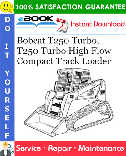 Thumbnail ☆☆ Best ☆☆ Bobcat T250 Turbo, T250 Turbo High Flow Compact Track Loader Service Repair Manual (S/N 525611001 & Above, S/N 525711001 & Above)