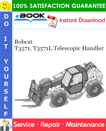 Thumbnail ☆☆ Best ☆☆ Bobcat T3571, T3571L Telescopic Handler Service Repair Manual (T3571: S/N A8HF11001 & Above, T3571L: S/N A8H611001 & Above)