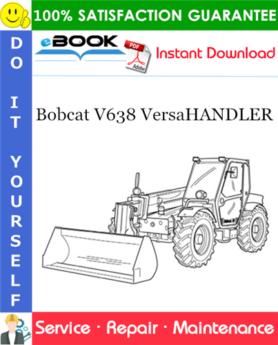 Thumbnail ☆☆ Best ☆☆ Bobcat V638 VersaHANDLER Service Repair Manual [S/N A8HM11001 & Above (with Cab), S/N A8HN11001 & Above (with Canopy)]